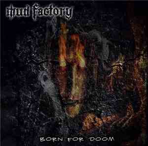 Mud Factory - Born For Doom