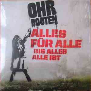 Ohrbooten - Alles Für Alle Bis Alles Alle Ist