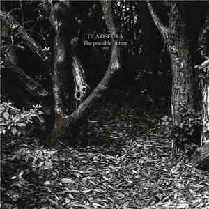 Ola Oscura - The Possible Future [EP]