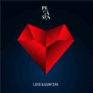 Pegasus  - Love & Gunfire