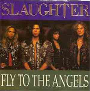 Slaughter - Fly To The Angels