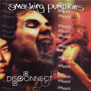 Smashing Pumpkins - Disconnect