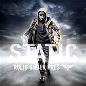 Static - Rolig Under Pres