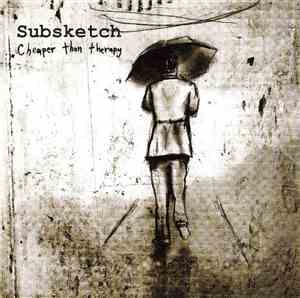Subsketch - Cheaper Than Therapy