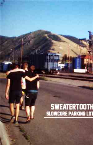Sweatertooth - Slowcore Parking Lot