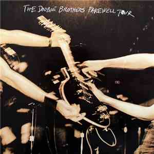 The Doobie Brothers - Farewell Tour (Live)