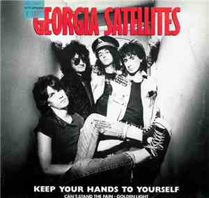 The Georgia Satellites - Keep Your Hands To Yourself