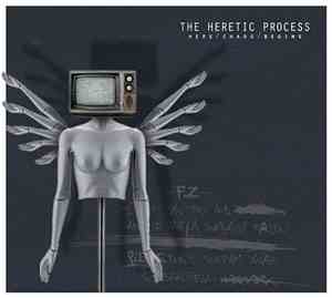 The Heretic Process - Here / Chaos / Begins