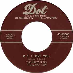 The Hilltoppers - P. S. I Love You / I'd Rather Die Young (Than Grow Old Wi ...
