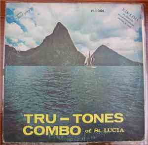 The Tru - Tones Combo Of St.Lucia - Tru - Tones Combo Of St.Lucia