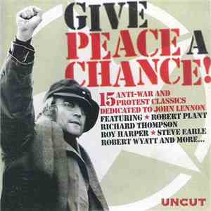Various - Give Peace A Chance! (15 Anti-War And Protest Classics Dedicated  ...