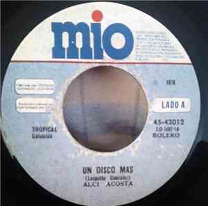 Alci Acosta - Un Disco Mas / Adventencia