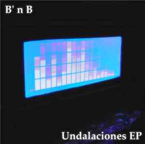 B' n B - Undulaciones EP