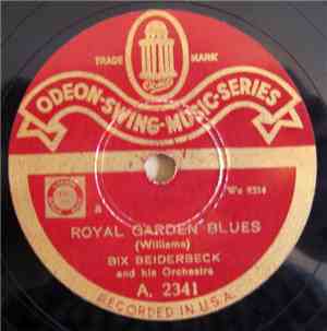 Bix Beiderbeck And His Orchestra - Royal Garden Blues / Jazz Me Blues