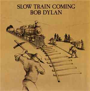 Bob Dylan - Slow Train Coming