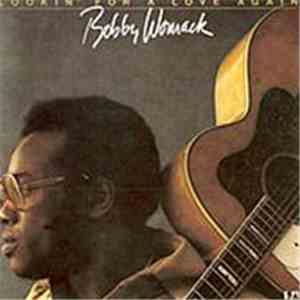 Bobby Womack - Lookin' For A Love Again
