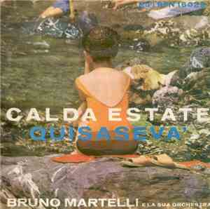 Bruno Martelli E La Sua Orchestra - Calda Estate / Quisasevà
