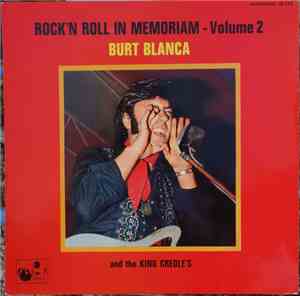 Burt Blanca & The King Creoles -  Burt Blanca & The King Creoles ‎– Rock 'N ...
