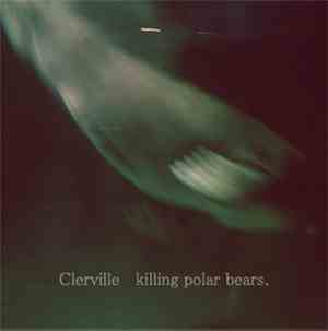 Clerville - Killing Polar Bears