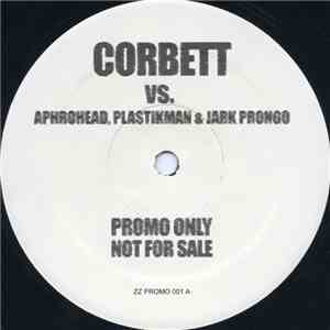 Corbett vs. Aphrohead, Plastikman & Jark Prongo / Corbett & Troia - Untitle ...