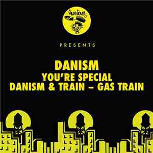 Danism & Train  - You're Special / Gas Train