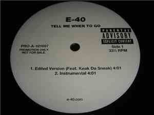 E-40 - Tell Me When To Go