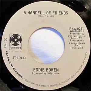 Eddie Bowen - A Handful Of Friends / Why's It Always Rainin'