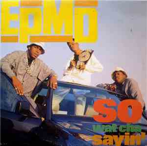 EPMD - So Wat Cha Sayin'