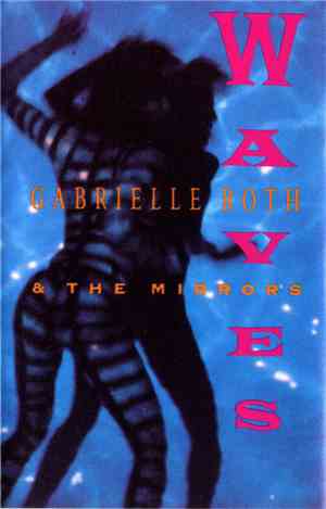 Gabrielle Roth & The Mirrors - Waves