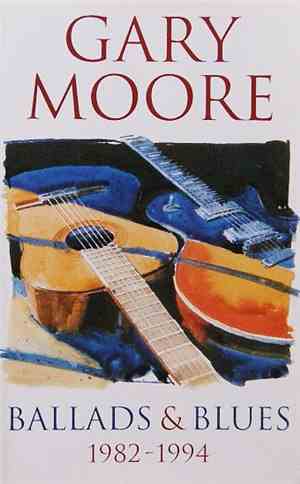 Gary Moore - Ballads & Blues 1982-1994
