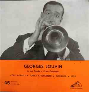 Georges Jouvin La Sua Tromba E Il Suo Complesso - Core 'Ngrato