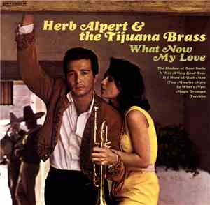 Herb Alpert & The Tijuana Brass - What Now My Love