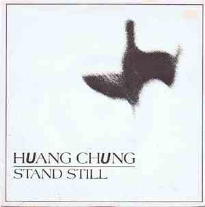 Huang Chung - Stand Still