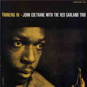 John Coltrane With The Red Garland Trio - Traneing In