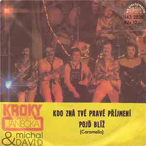 Kroky Františka Janečka & Michal David - Kdo Zná Tvé Pravé Příjmení / Pojď  ...