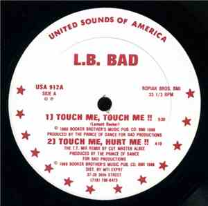 L.B. Bad - Touch Me, Touch Me !!