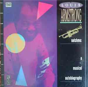 Louis Armstrong - Satchmo . . . A Musical Autobiography Of Louis Armstrong