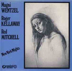 Magni Wentzel, Roger Kellaway, Red Mitchell - New York Nights