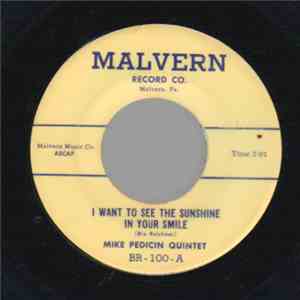 Mike Pedicin Quintet - I Want To See The Sunshine In Your Smile