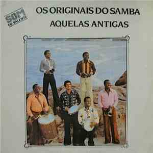 Os Originais Do Samba - Aquelas Antigas