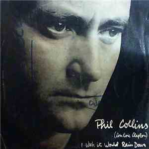 Phil Collins - I Wish It Would Rain Down