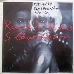 Rags 'n' Riches - Slow Down