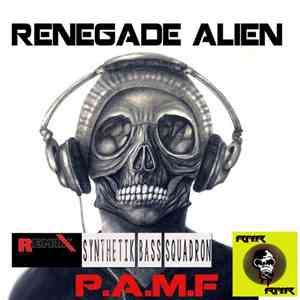 Renegade Alien - P.A.M.F (Synthetik Bass Squadron Remix)
