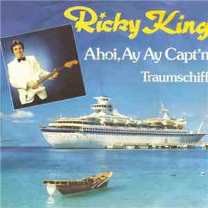 Ricky King - Ahoi, Ay Ay Capt'n