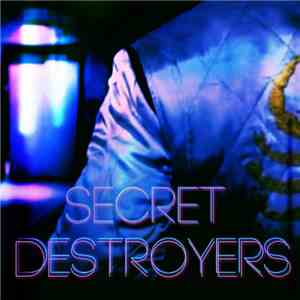 Secret Destroyers - Classics & Early Demos