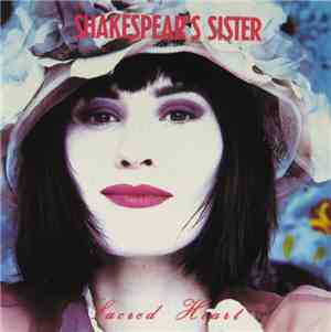 Shakespear's Sister - Sacred Heart