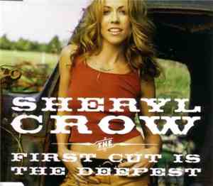 Sheryl Crow - The First Cut Is The Deepest