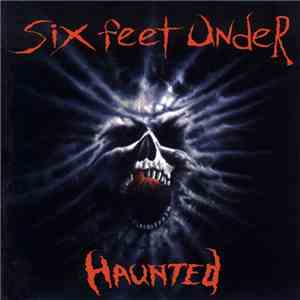 Six Feet Under - Haunted