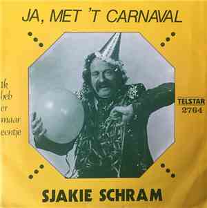 Sjakie Schram - Ja, Met 't Carnaval