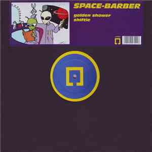 Space-Barber - Golden Shower